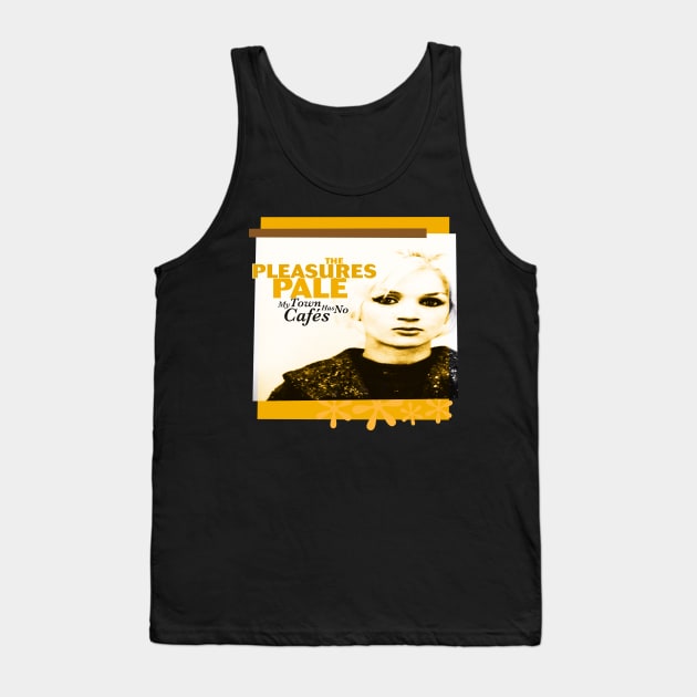 The Pleasures Pale / No Cafés Tank Top by Jeffrey Alan Bright Music Archive
